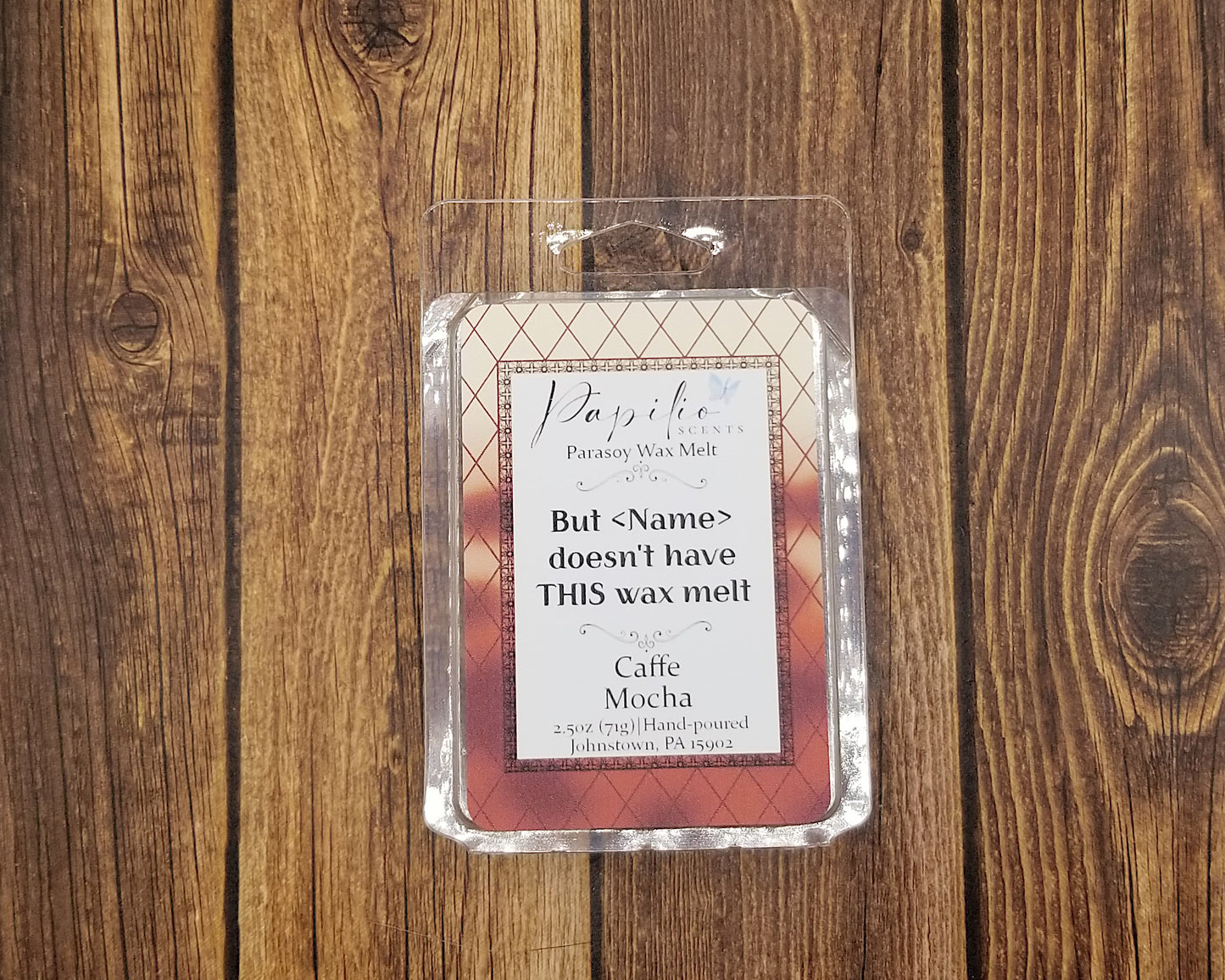 But <Name> Doesn't Have THIS Wax Melt